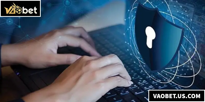 Quyền riêng tư VAOBET chính là tấm lá chắn bảo vệ tuyệt đối thông tin người dùng